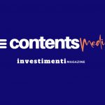contents media investimenti magazine